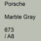 Preview: Porsche, Marble Gray, 673 / A8.